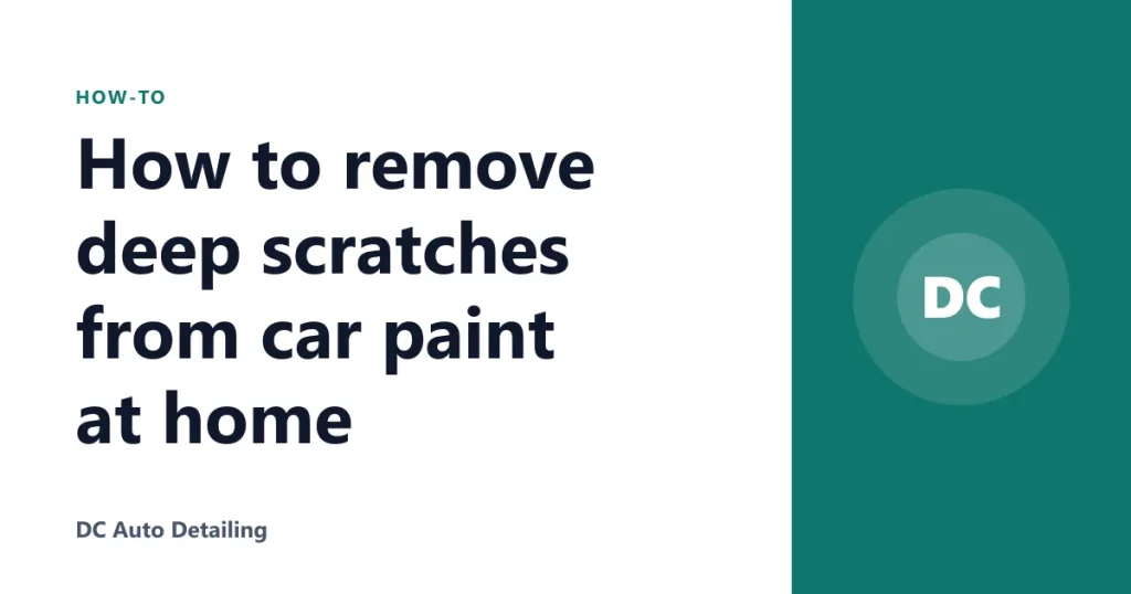 How to remove deep scratches from car paint at home