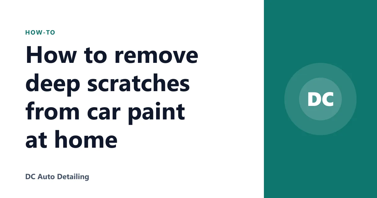 How to remove deep scratches from car paint at home