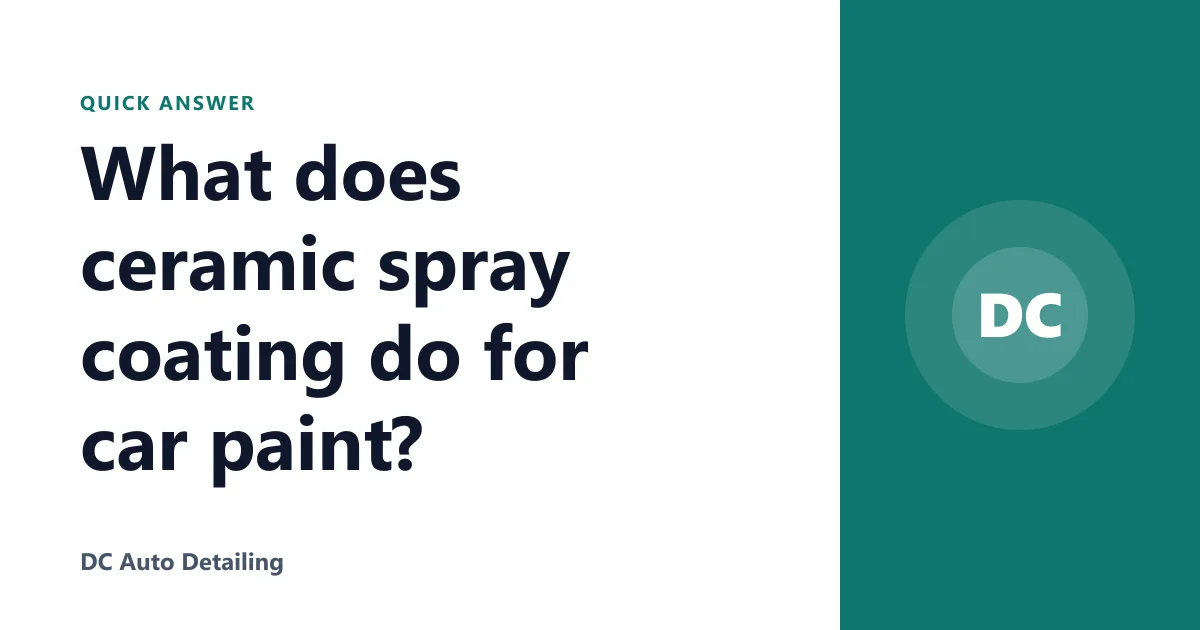 What does ceramic spray coating do for car paint?
